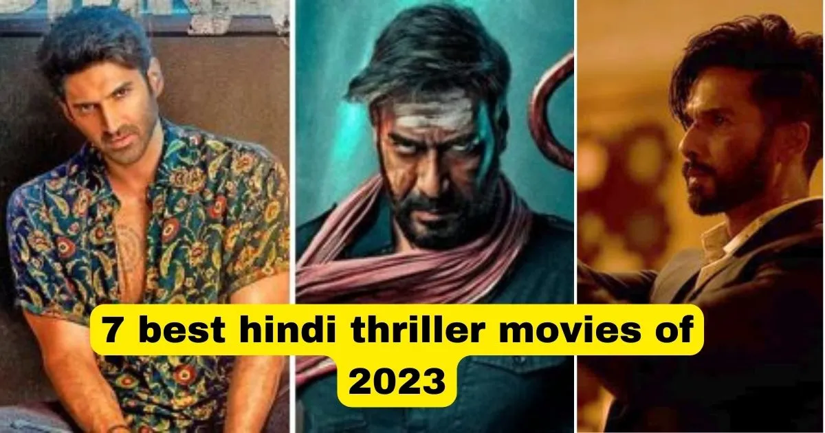 7 best hindi thriller movies of 2023